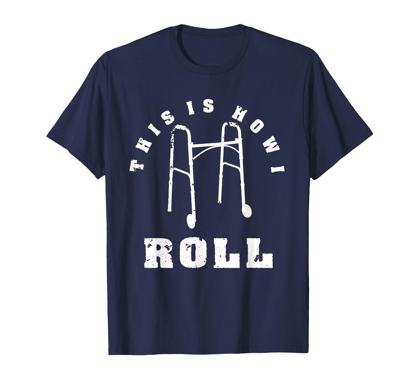 This Is How I Roll | Funny Senior Citizen Walker Gift T-Shirt