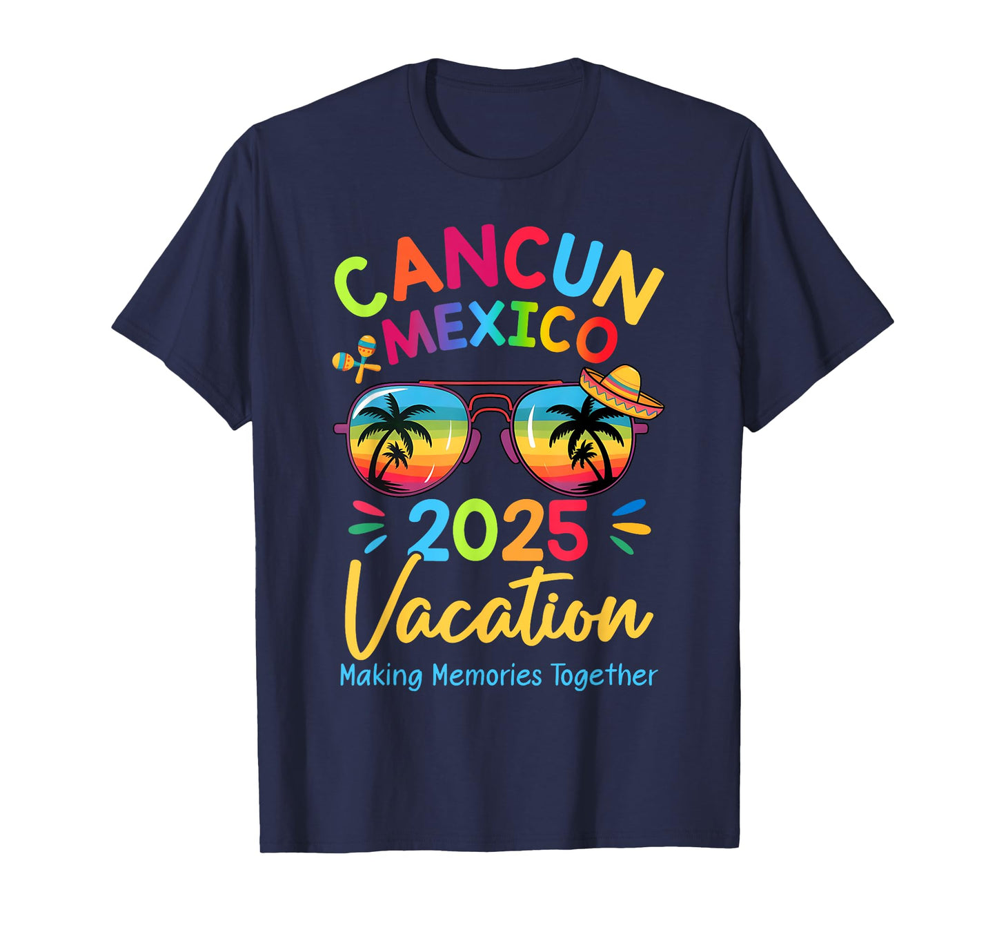 Family Vacation Cancunn Mexico 2025 Making Memories Together T-Shirt