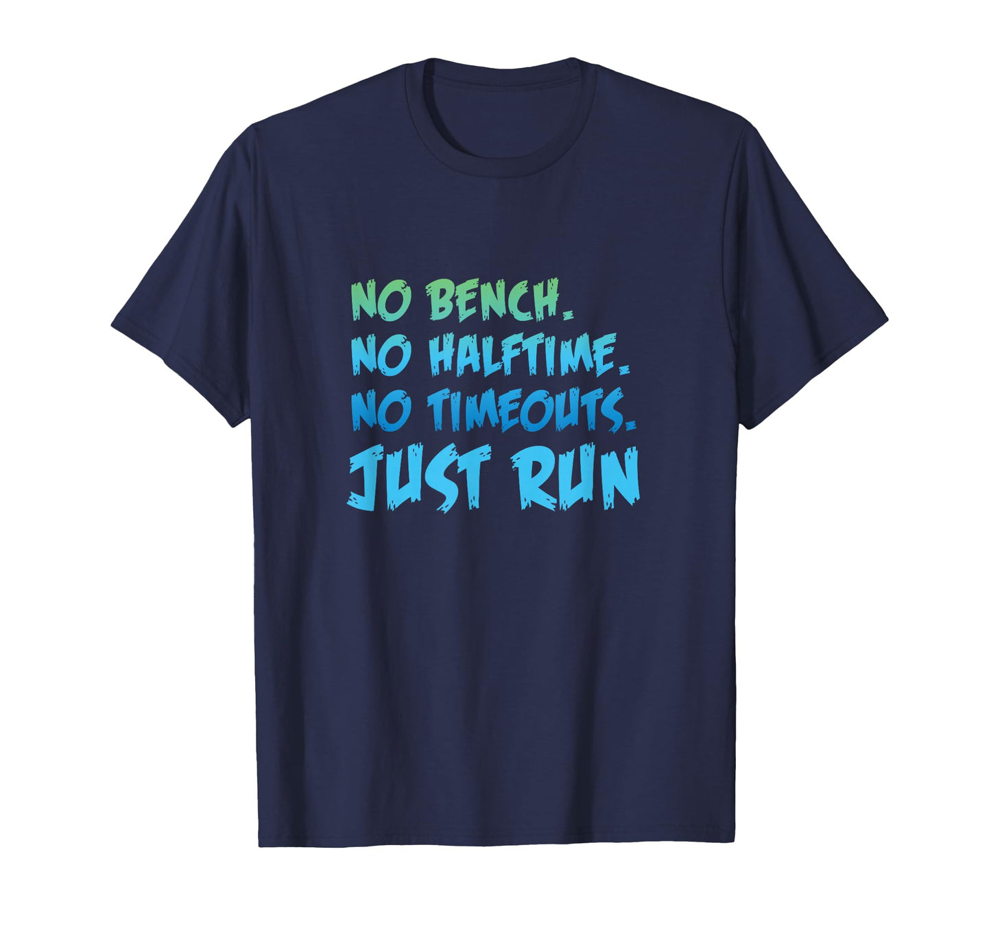 Funny XC Cross Country Running Gift No Bench No Halftime Short Sleeve T-Shirt