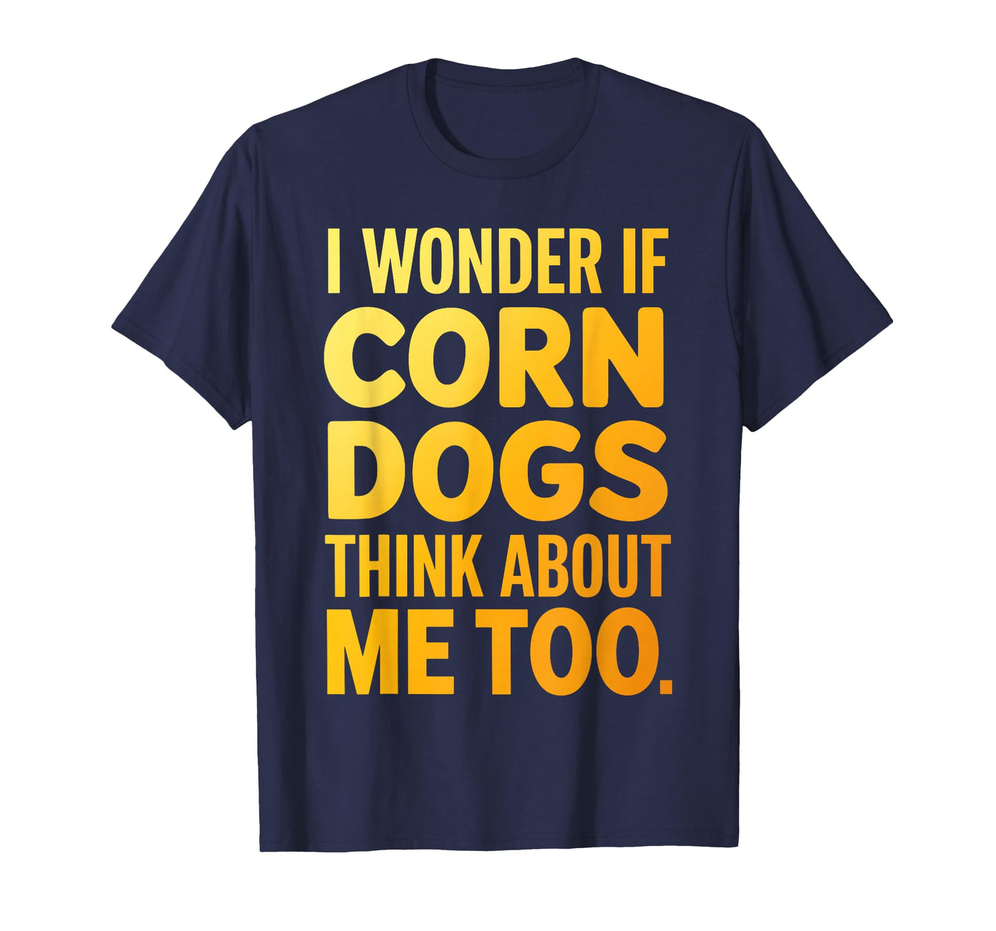 Cool Corn Dog Novelty for Men Women Adult Corn Dog Lover T-Shirt