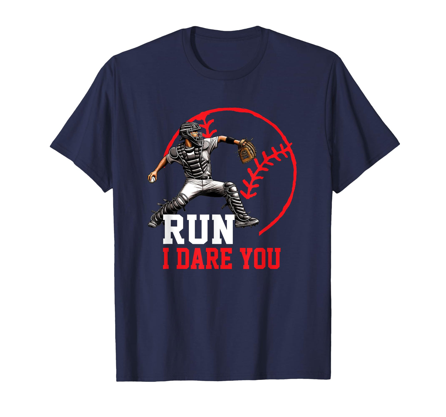 Baseball Catcher Run I Dare You Throwing Action Design T-Shirt