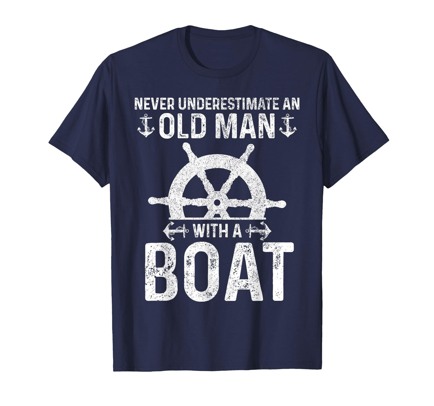 Never Underestimate An Old Man With A Boat Captain Boating T-Shirt