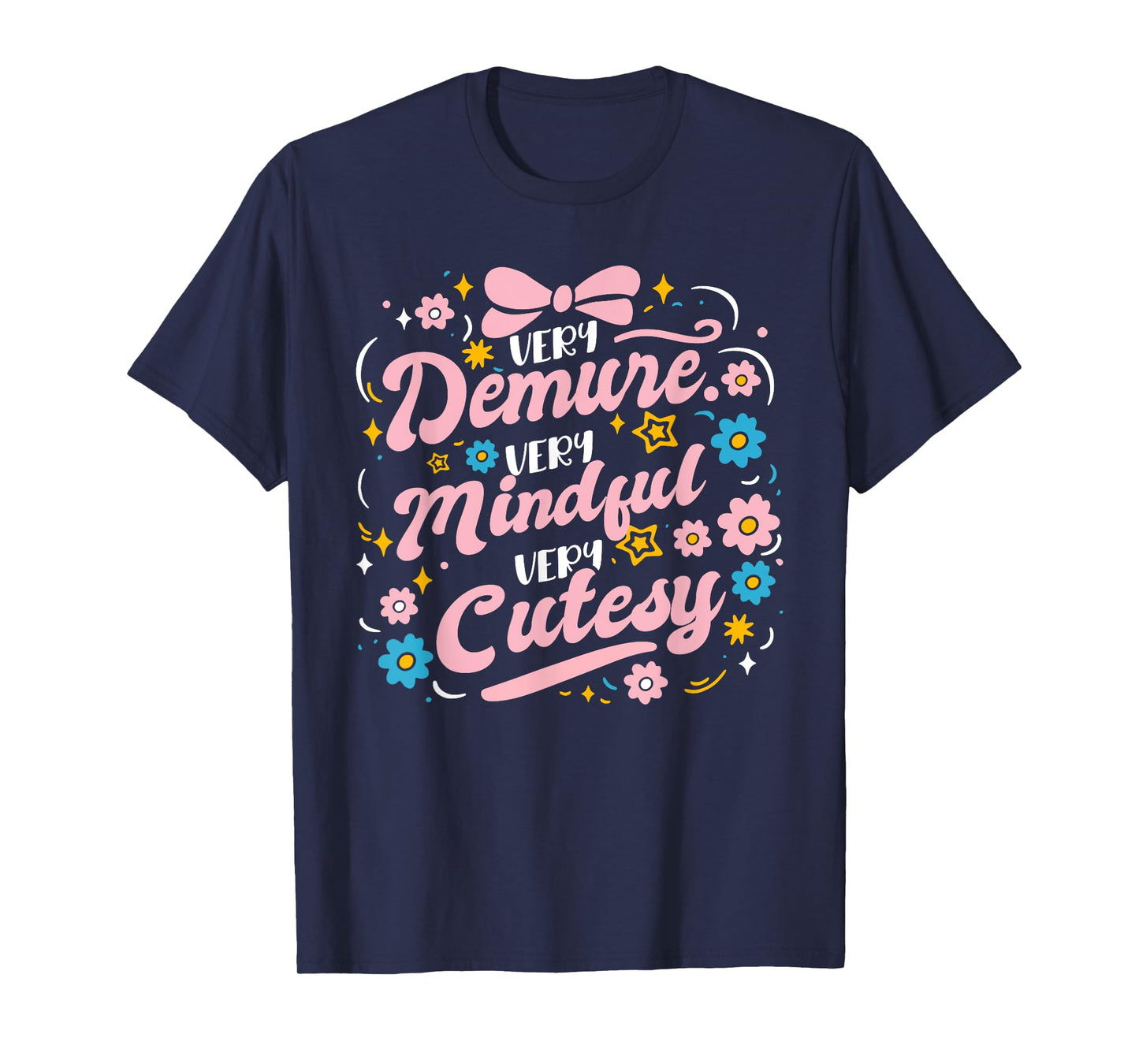 Funny Flower Very Demure Very Mindful Very Cutesy T-Shirt