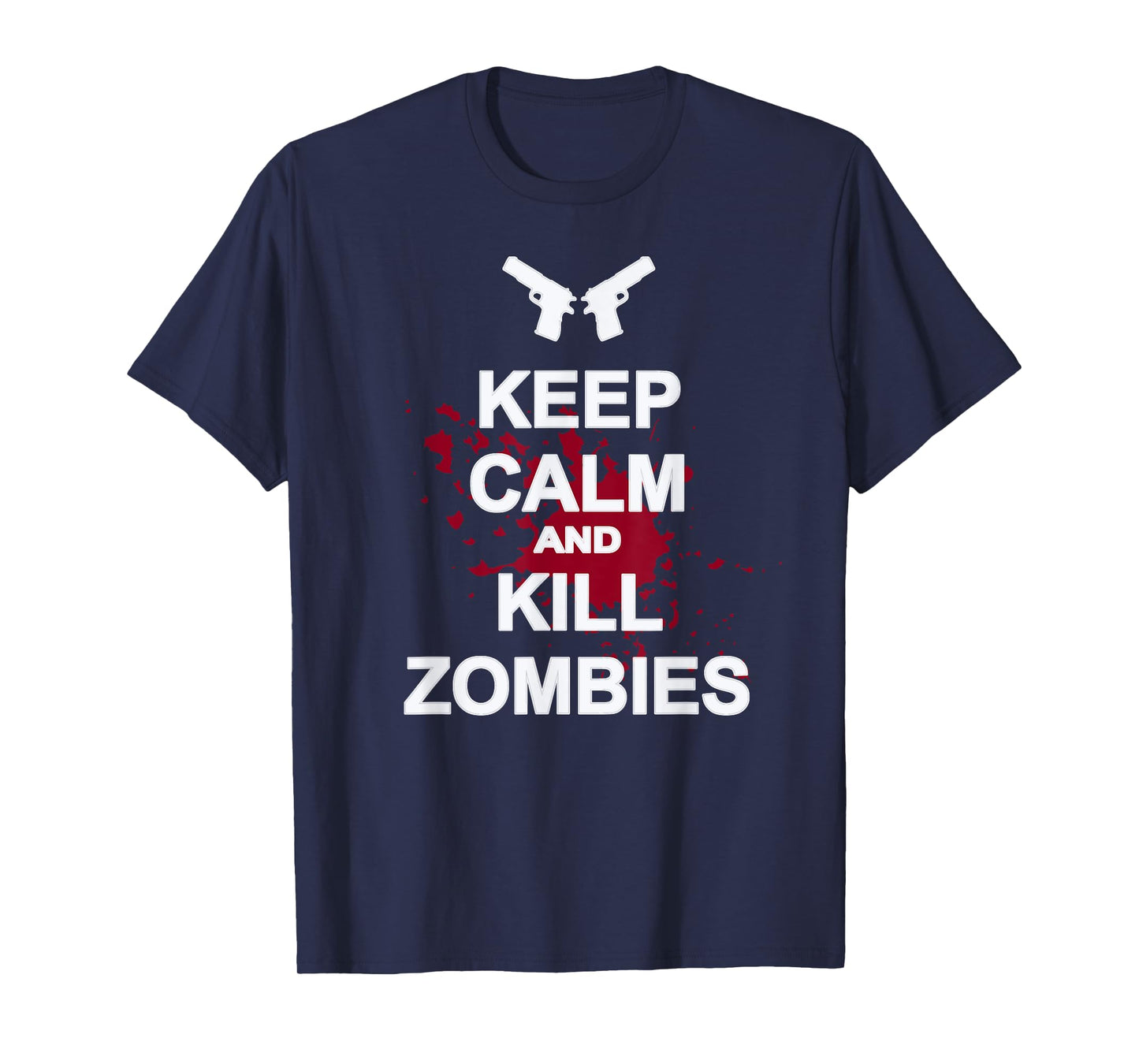 Keep Calm and Kill Zombies Shirt T-Shirt