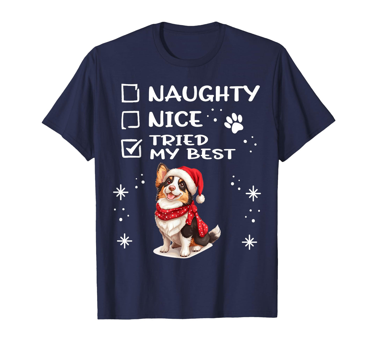 Cute Cardigan Welsh Corgi Dog Christmas Naughty Nice Tried T-Shirt for Men Women Kids
