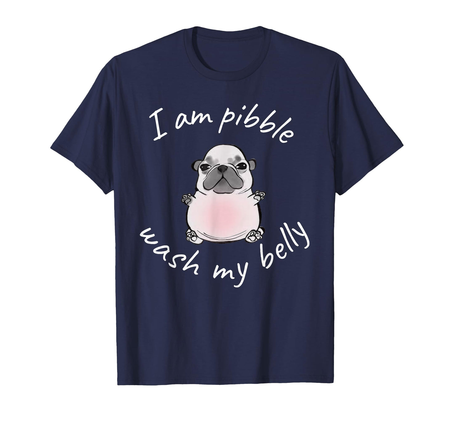 I Am Pibble Wash My Belly Pibble Meme Funny Dog Brainrot T-Shirt