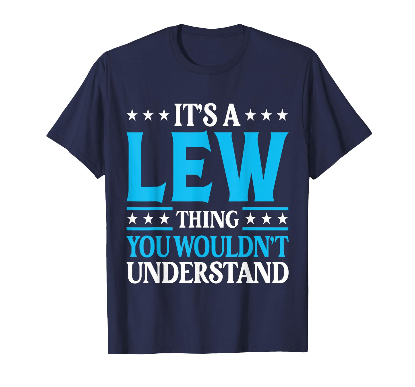 It's A Lew Thing Surname Funny Family Last Name Lew T-Shirt
