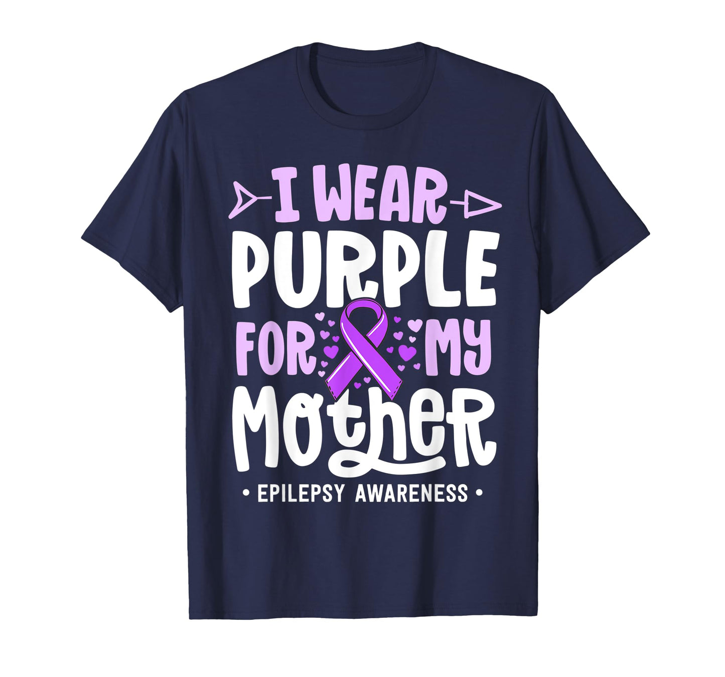 Epilepsy Ribbon Shirt I Wear Purple For My Mother Awareness T-Shirt