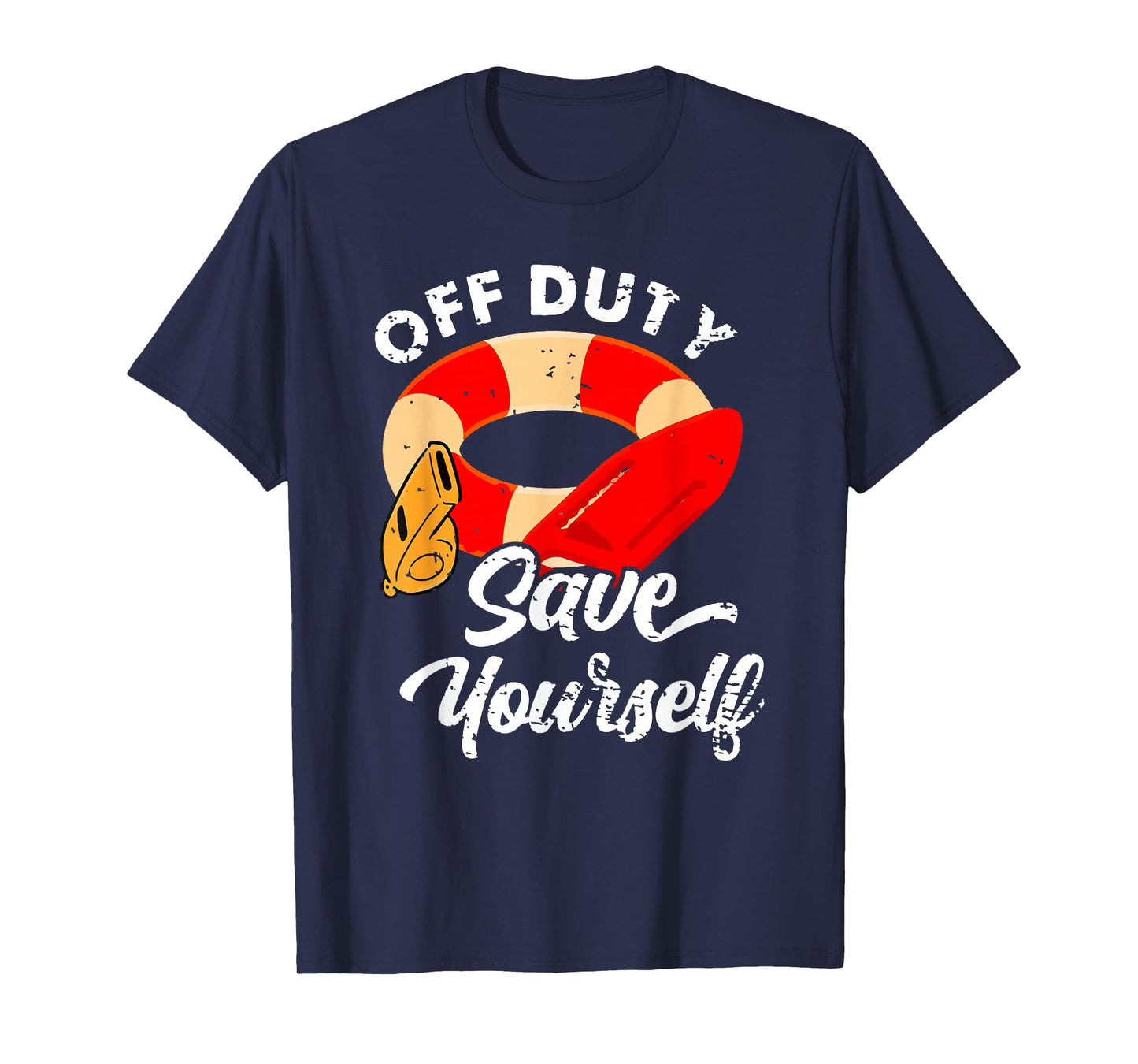 Lifeguards Off Duty Save Yourself T-Shirt