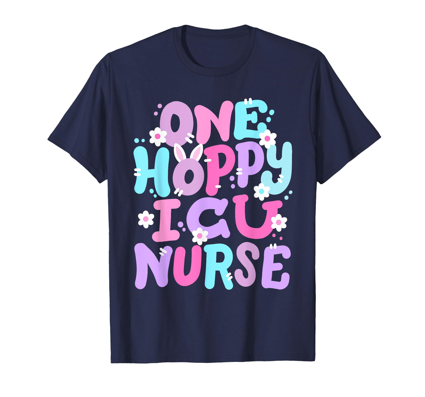 One Hoppy ICU Nurse Retro Groovy Happy Easter Bunny Women T-Shirt