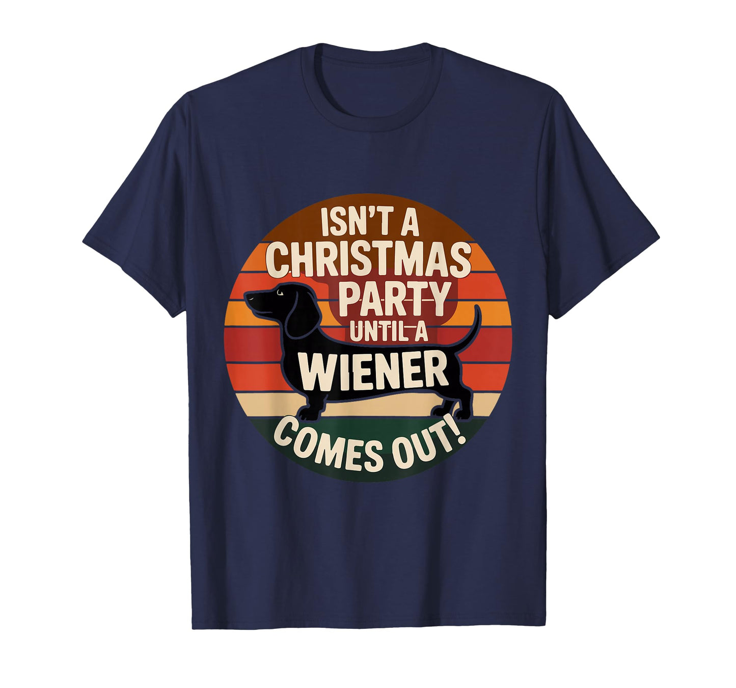 Funny Dachshund Christmas Party Wiener Dog Holiday Humor. T-Shirt