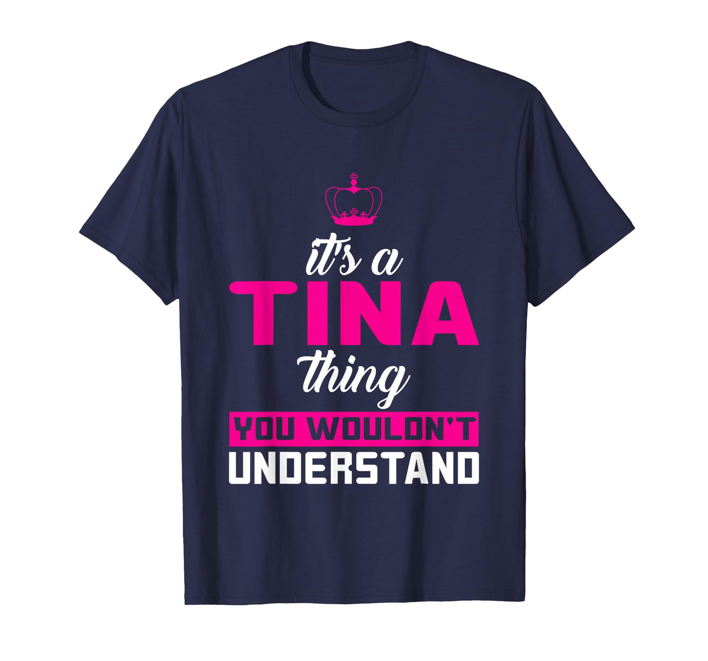 It's A Tina Thing You Wouldn't Understand T-Shirt T-Shirt