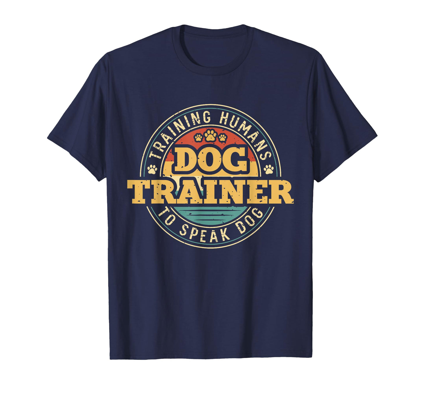 Dog Trainer Training Humans To Speak Dog T-Shirt