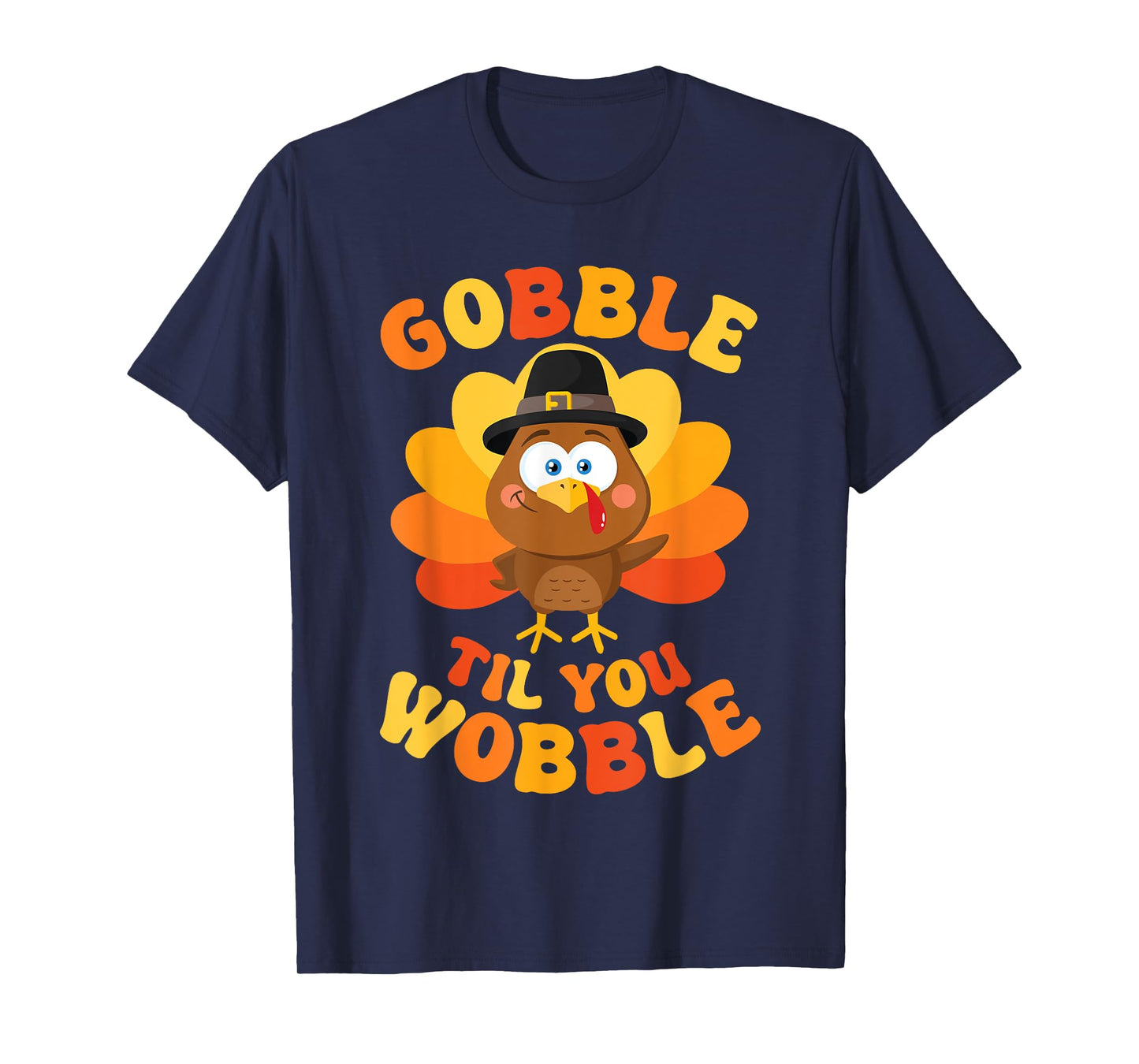 Thanksgiving Gobble Til You Wobble Women Men Kids Unisex T-Shirt Black Small Turkey Print Classic Fit Short Sleeve Cotton Blend Machine Wash Pull On 1 Count