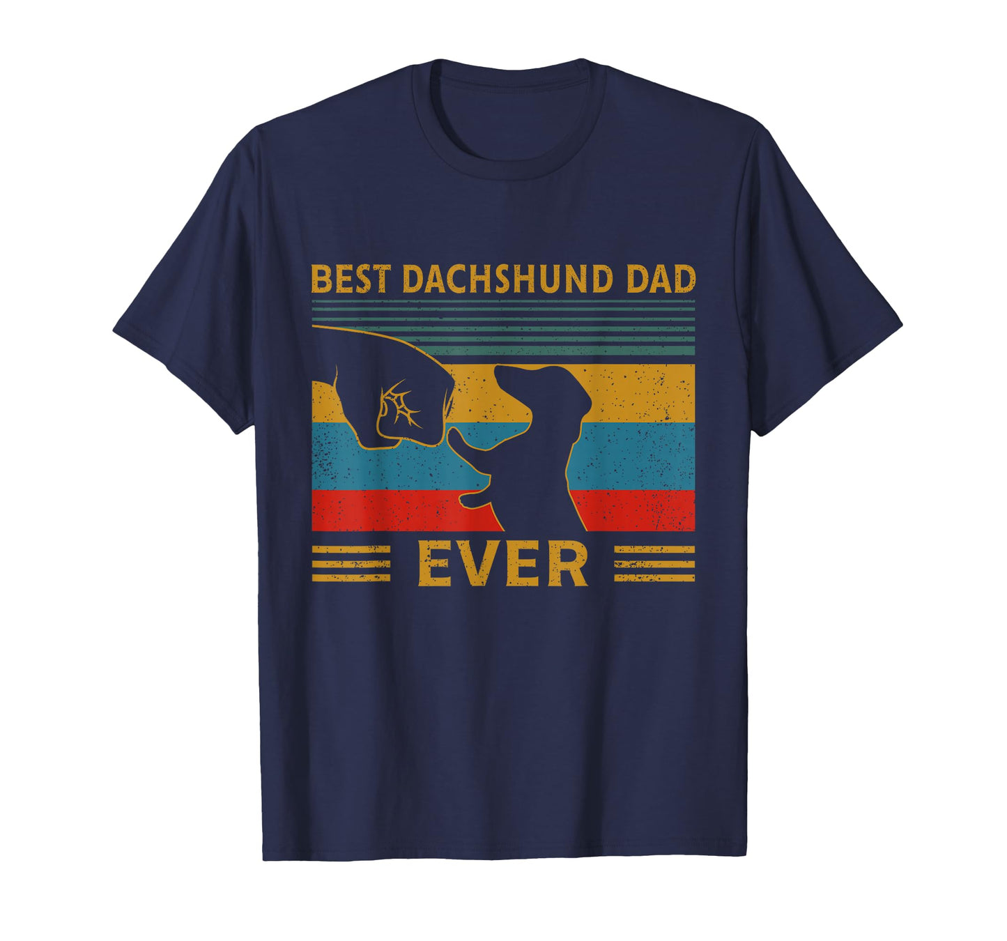 Best Dachshund Dad Ever Funny Weiner Dog Men Gifts T-Shirt