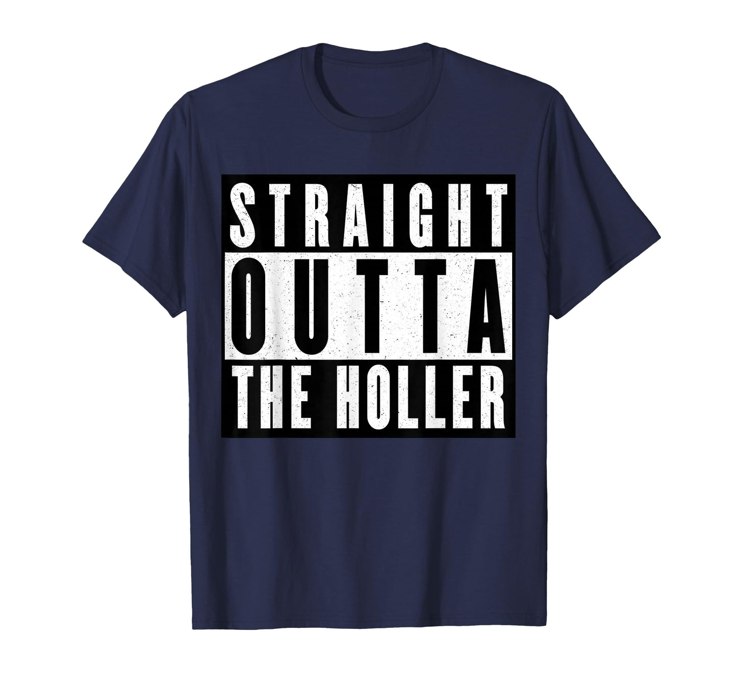 Straight Outta The Holler T-Shirt