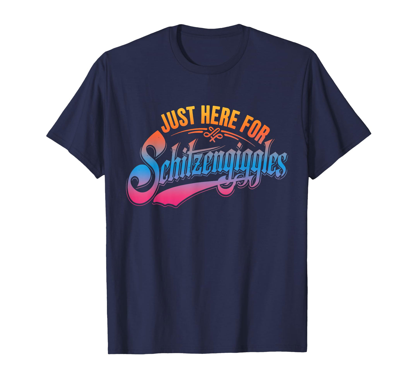 Just Here for Schitzengiggles Funny Beer Day T-Shirt