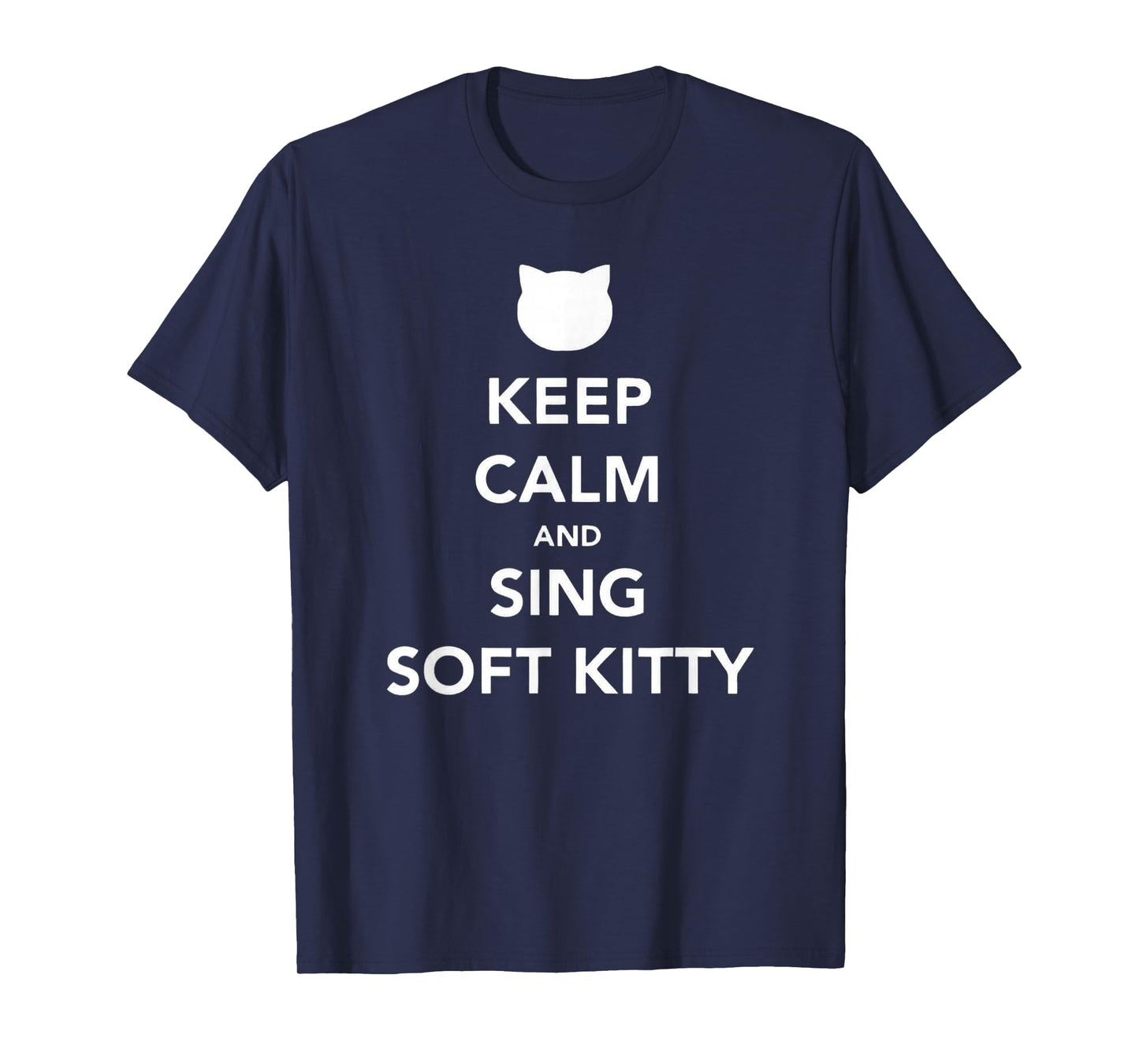 Keep Calm and Sing Soft Kitty T Shirt Baby Cat Lover Shirt T-Shirt