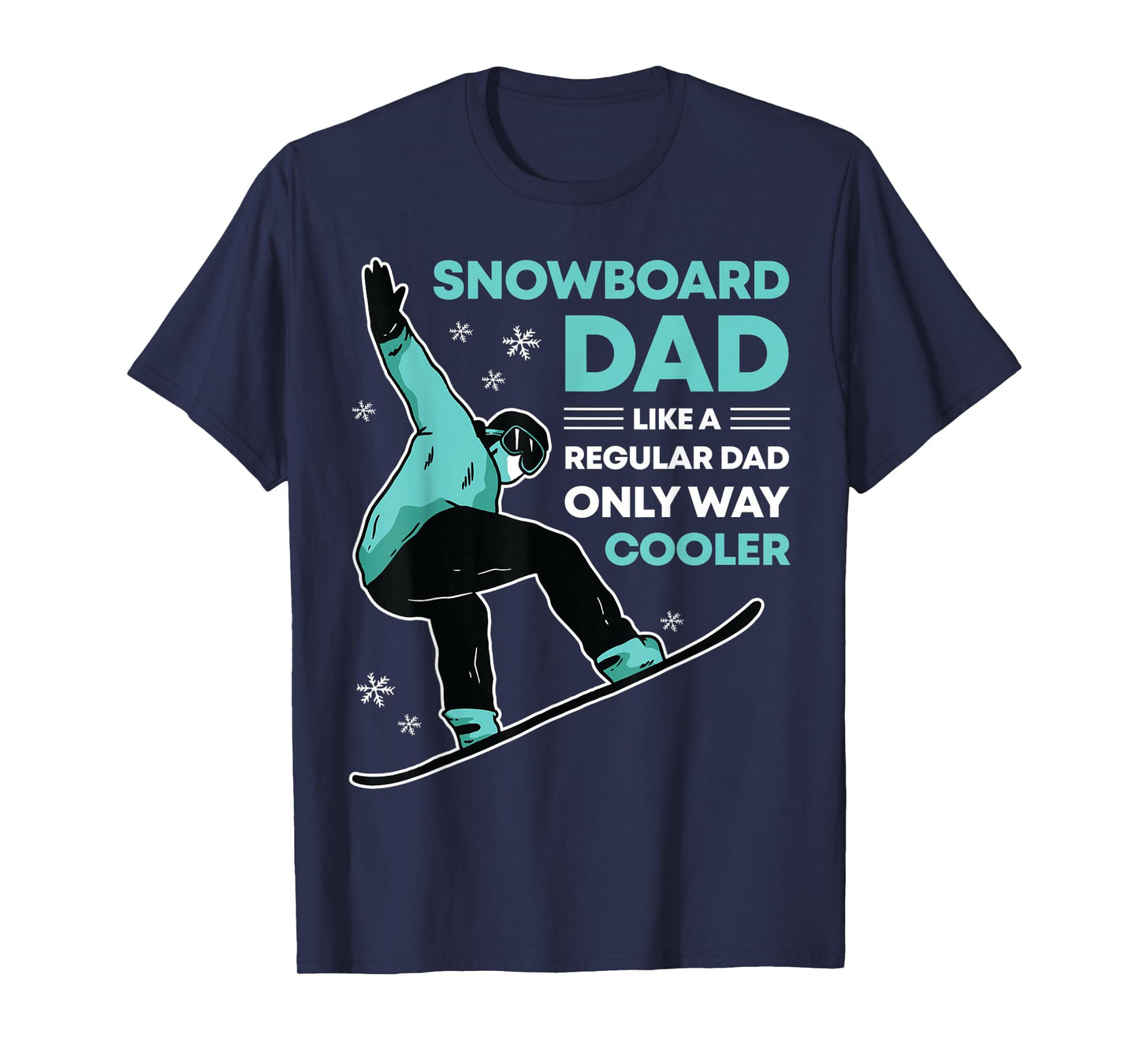 Snowboard Dad Funny Cute Winter Snowboarding Gift T-Shirt