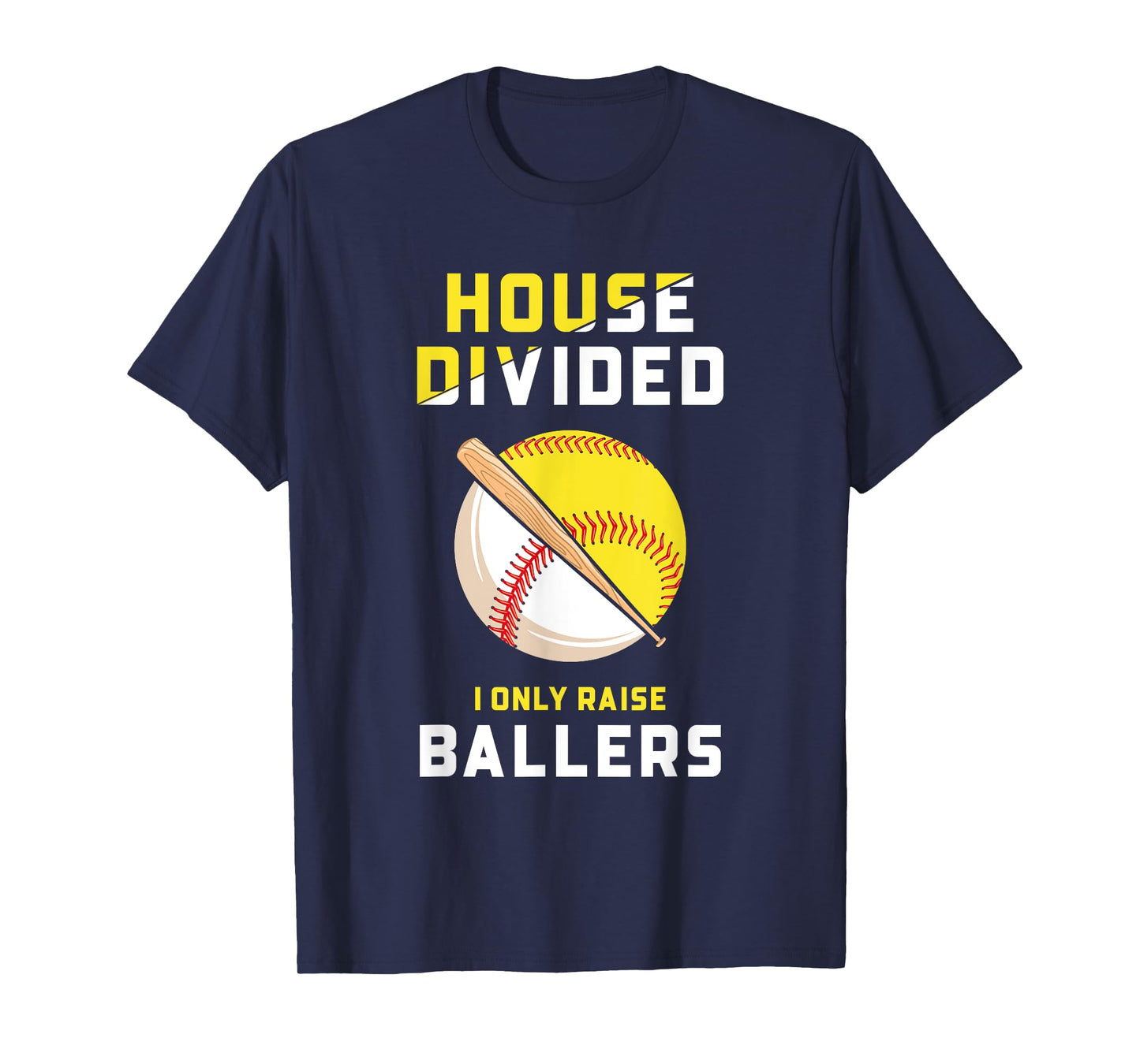 Baseball Softball Mom House Divided I Only Raised Ballers T-Shirt