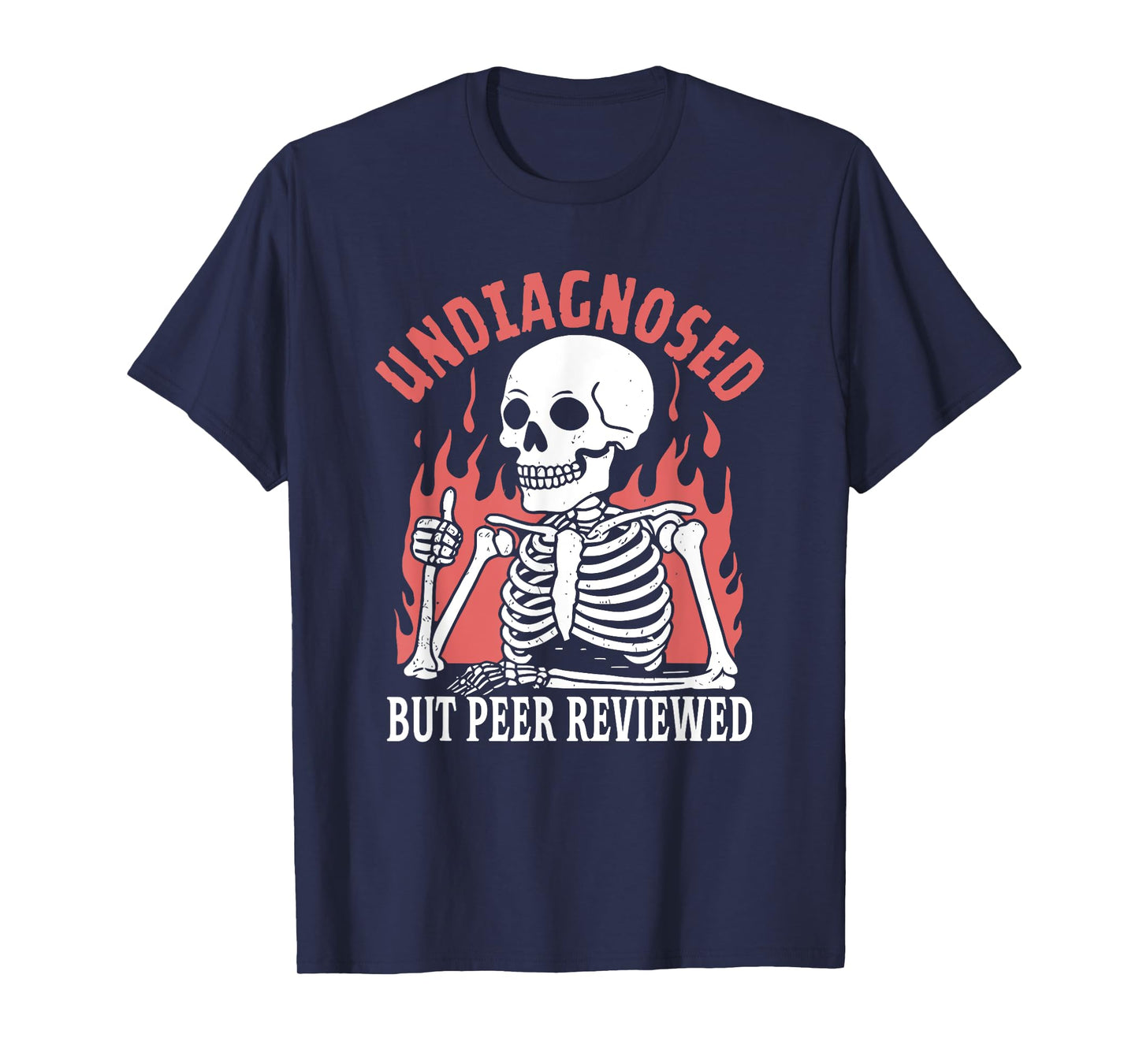 Undiagnosed But Peer Reviewed Skeleton Design T-Shirt