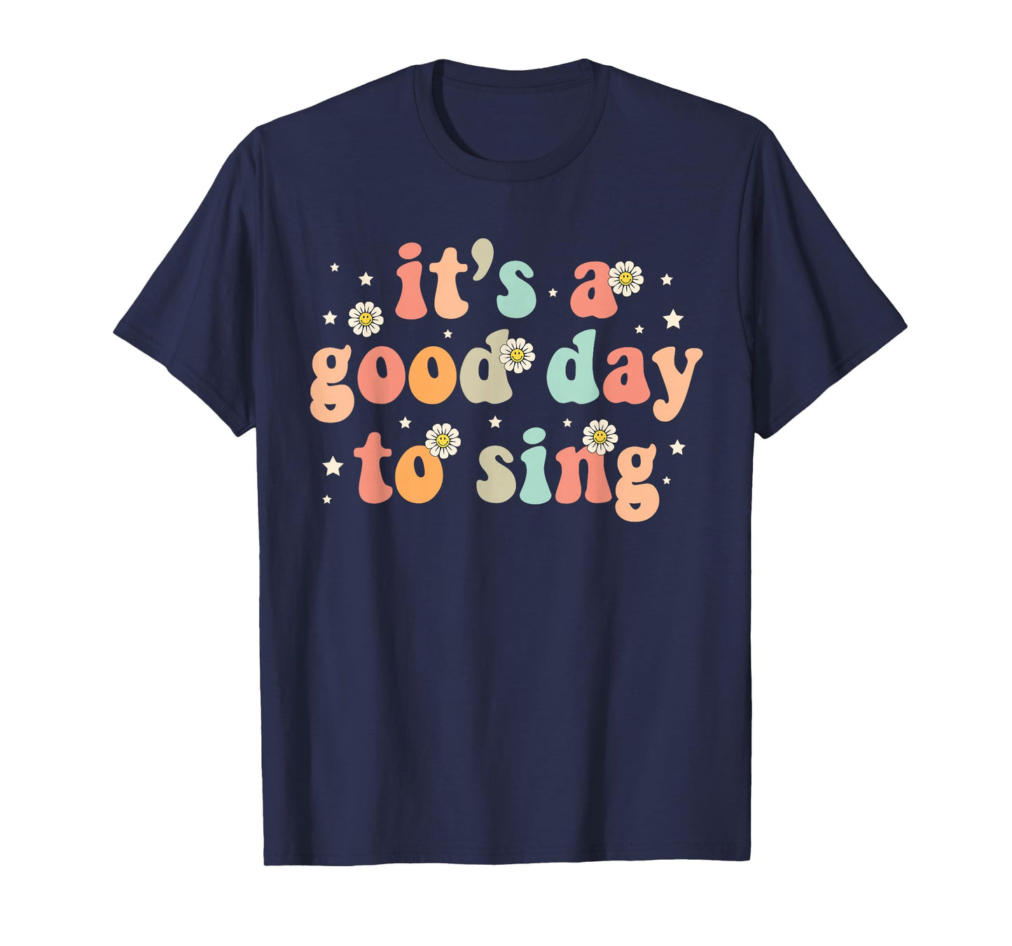 Groovy It's A Good Day To sing Musician Band Music Teacher T-Shirt