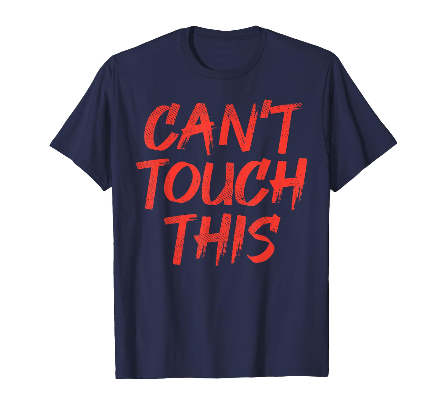 Cant Touch This Social Distancing Quarantine Germaphobe Gift T-Shirt