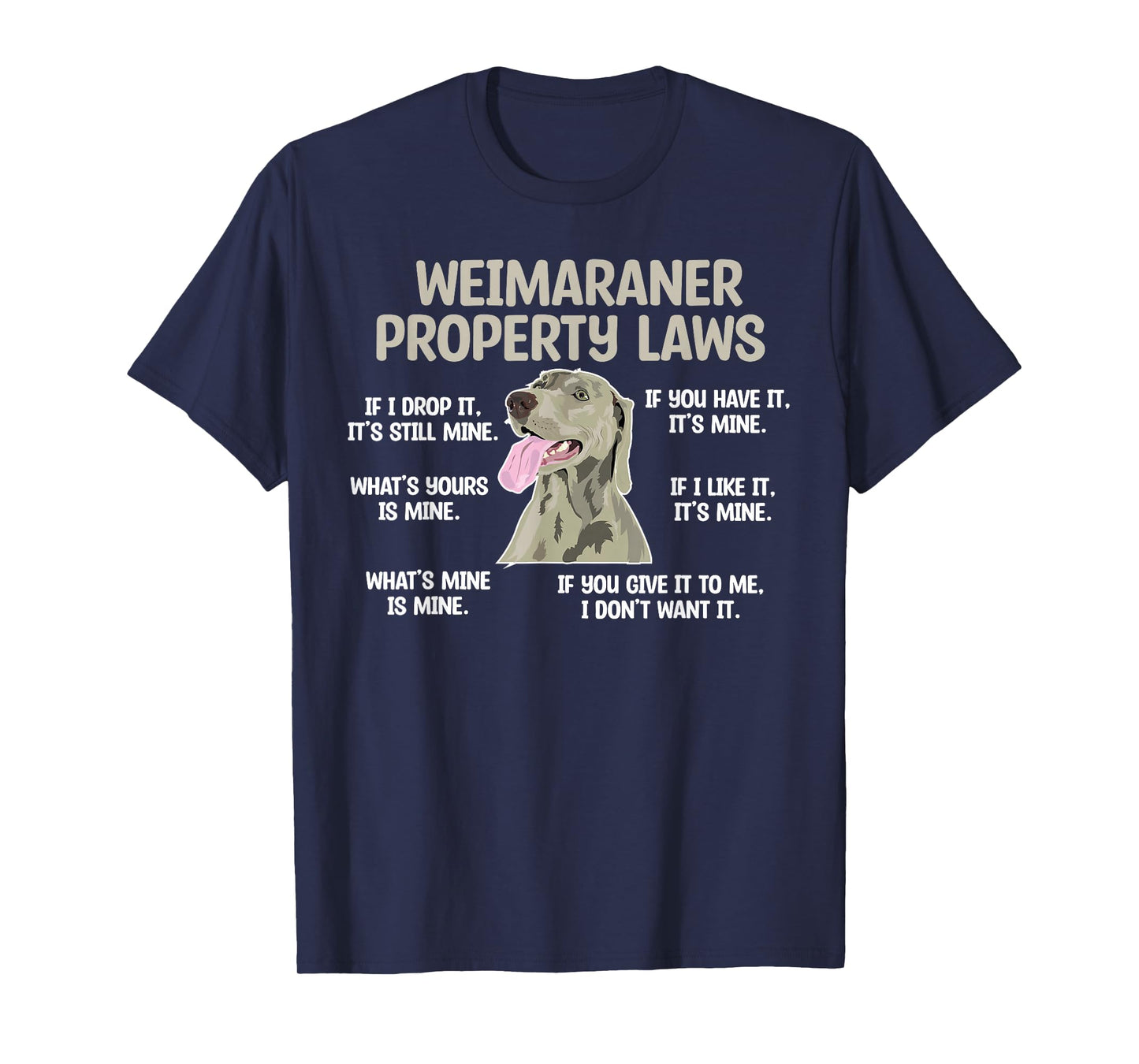 Weimaraner Property Laws Weimaraner Lover Weimaraner Owner T-Shirt