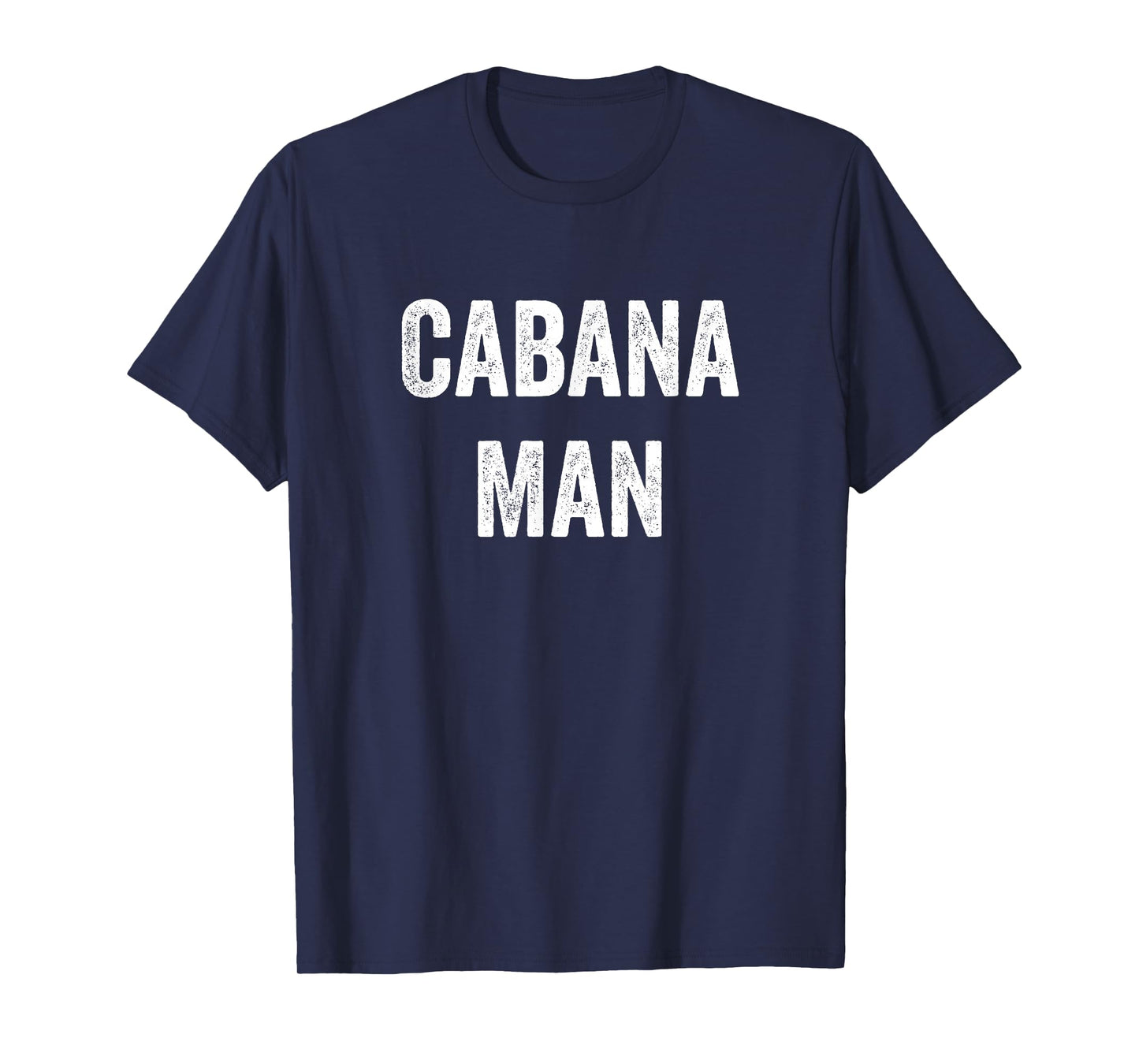 Cabana Man Cabana Boy Mens Bartender Pool Party Gift T-Shirt