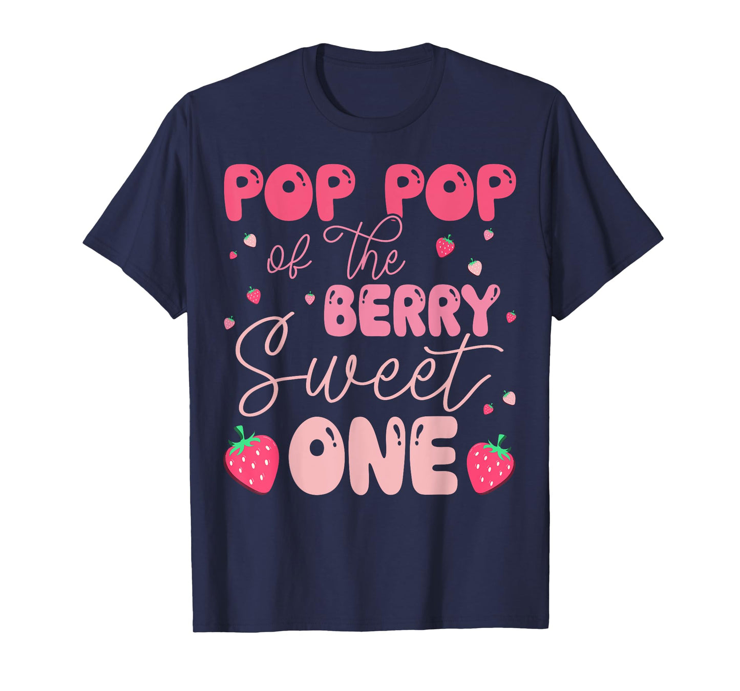 Pop Pop Of The Berry Sweet One Strawberry First Birthday T-Shirt