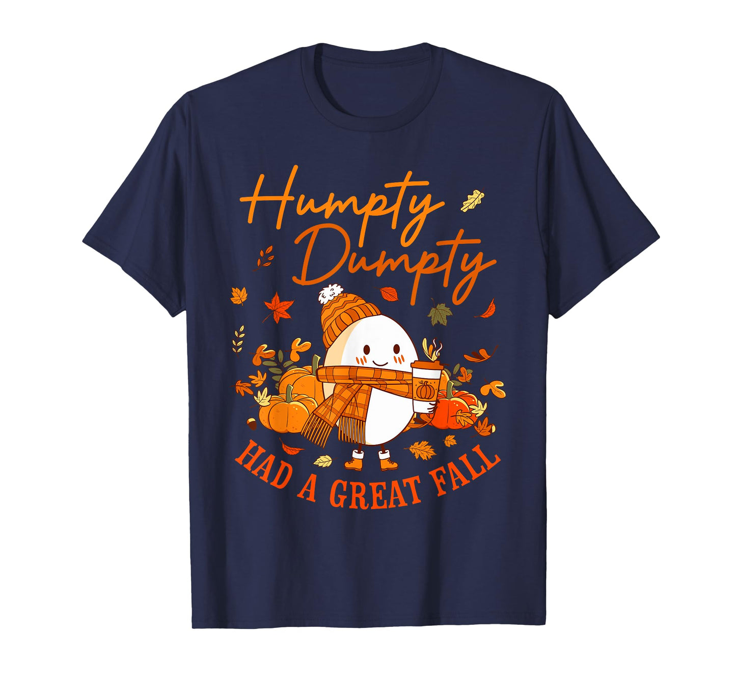 Humpty Funny Dumpty Had A Great Fall Happy Fall Y'all Autumn T-Shirt