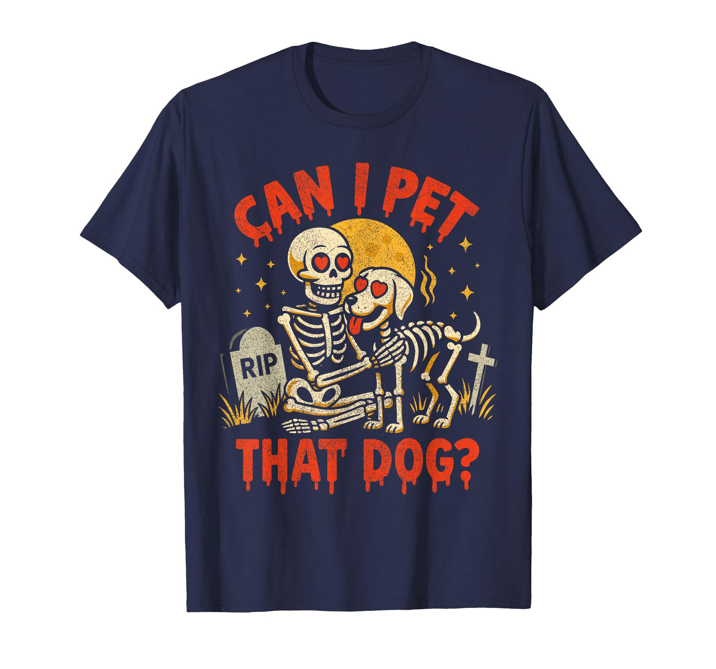 Can I Pet That Dog, Funny Skeleton Dog Lover Halloween Meme T-Shirt