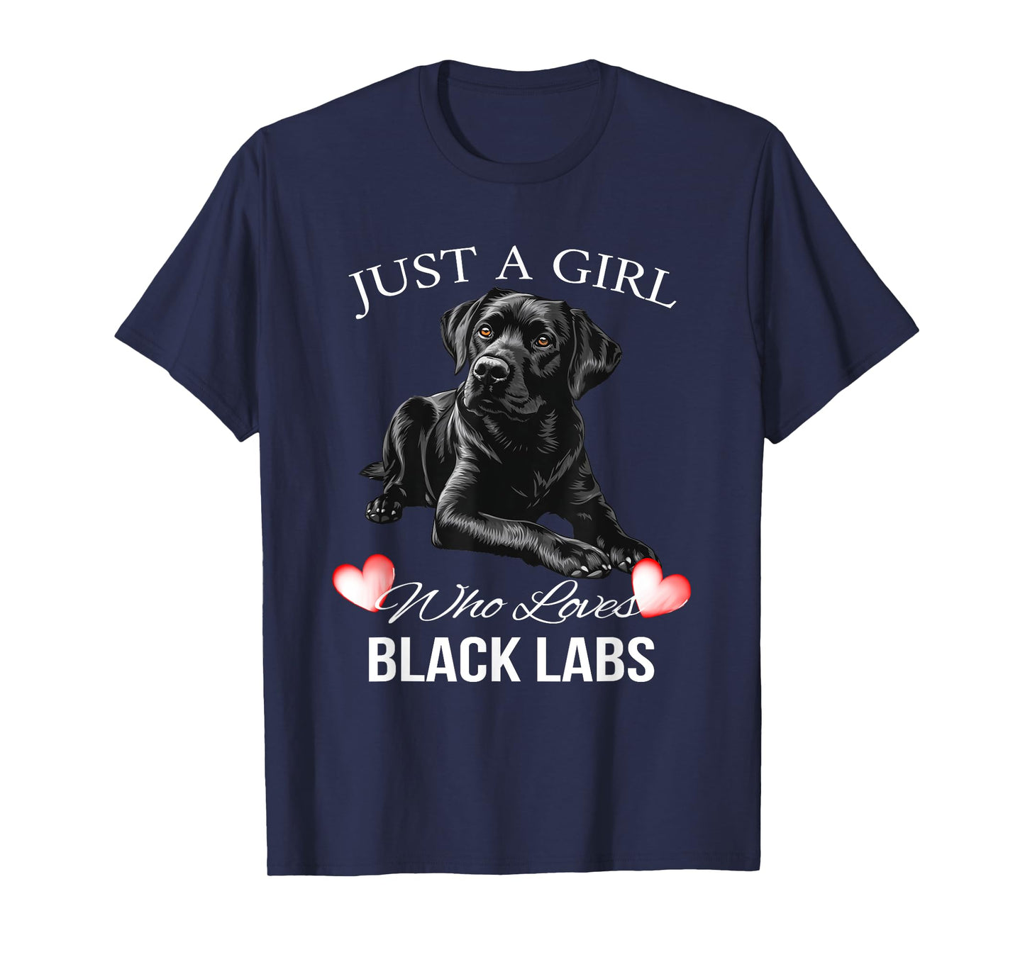 Just a Girl Who Loves Black Labs Cute T-Shirt