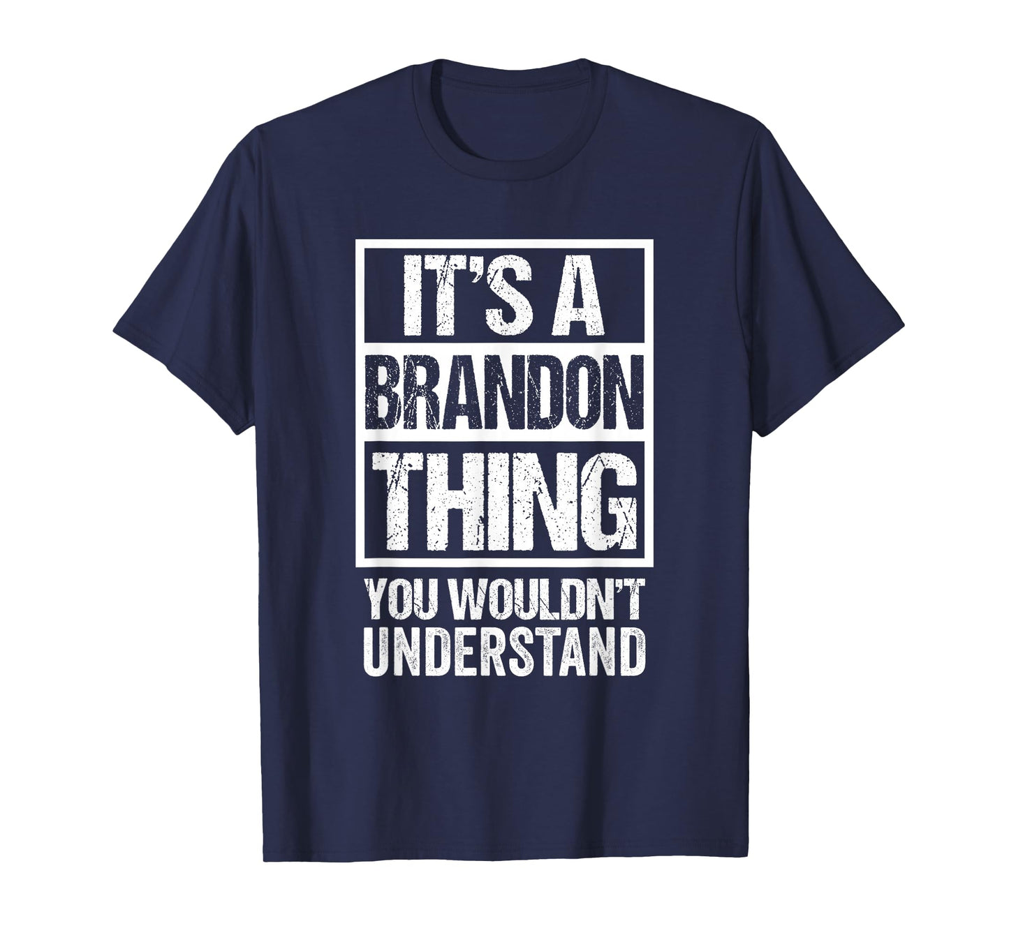 It's A Brandon Thing You Wouldn't Understand First Name T-Shirt