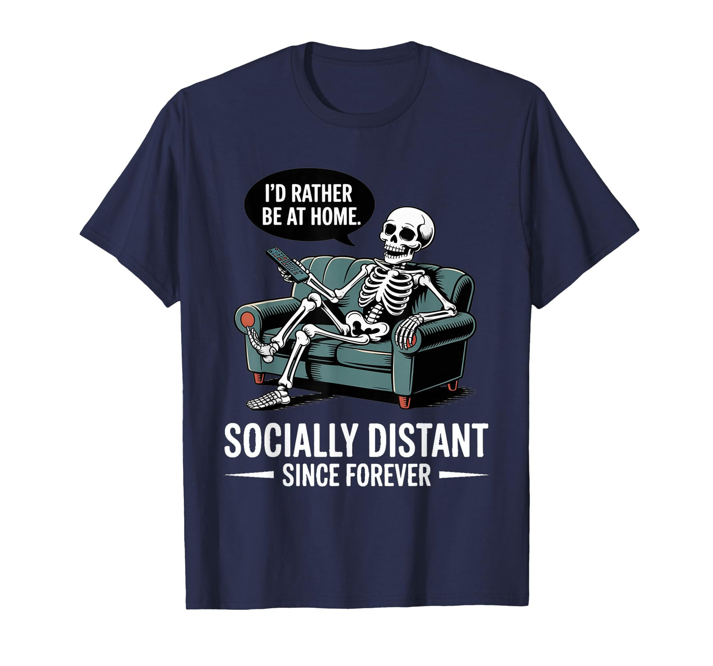 Rather Be Home Funny Sarcastic Skeleton Halloween T-Shirt