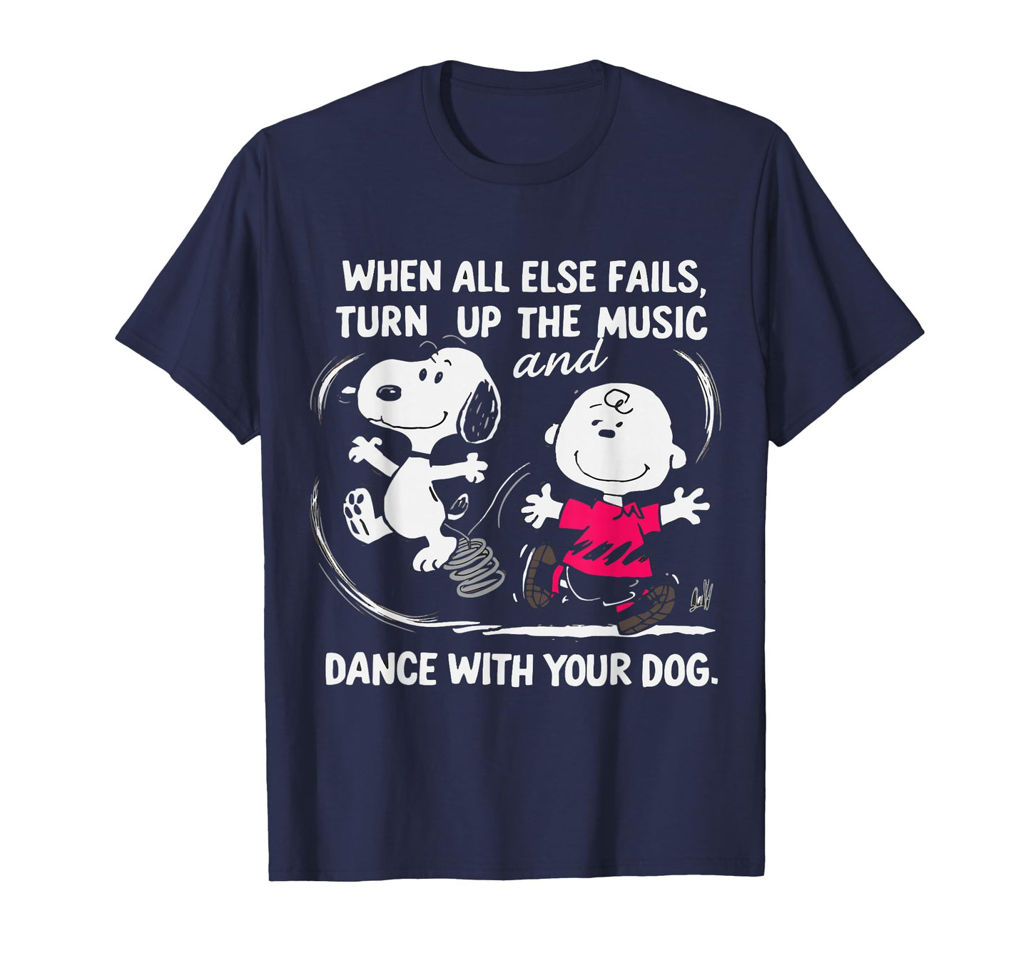 When All Else Fails Turn Up The Music & Dance With Your Dog T-Shirt