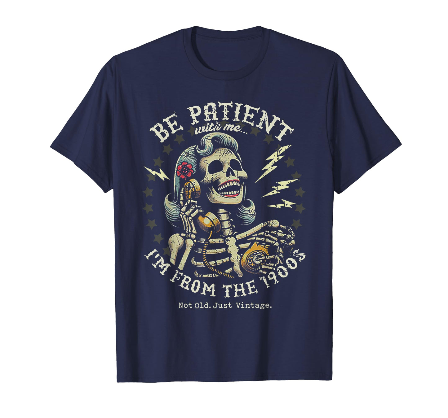 Be Patient With Me I'm From The 1900s Skeleton Women T-Shirt