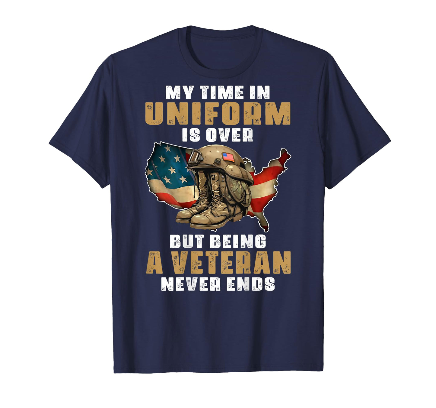 My Time In Uniform Is Over But Being A Veteran Never (back) T-Shirt