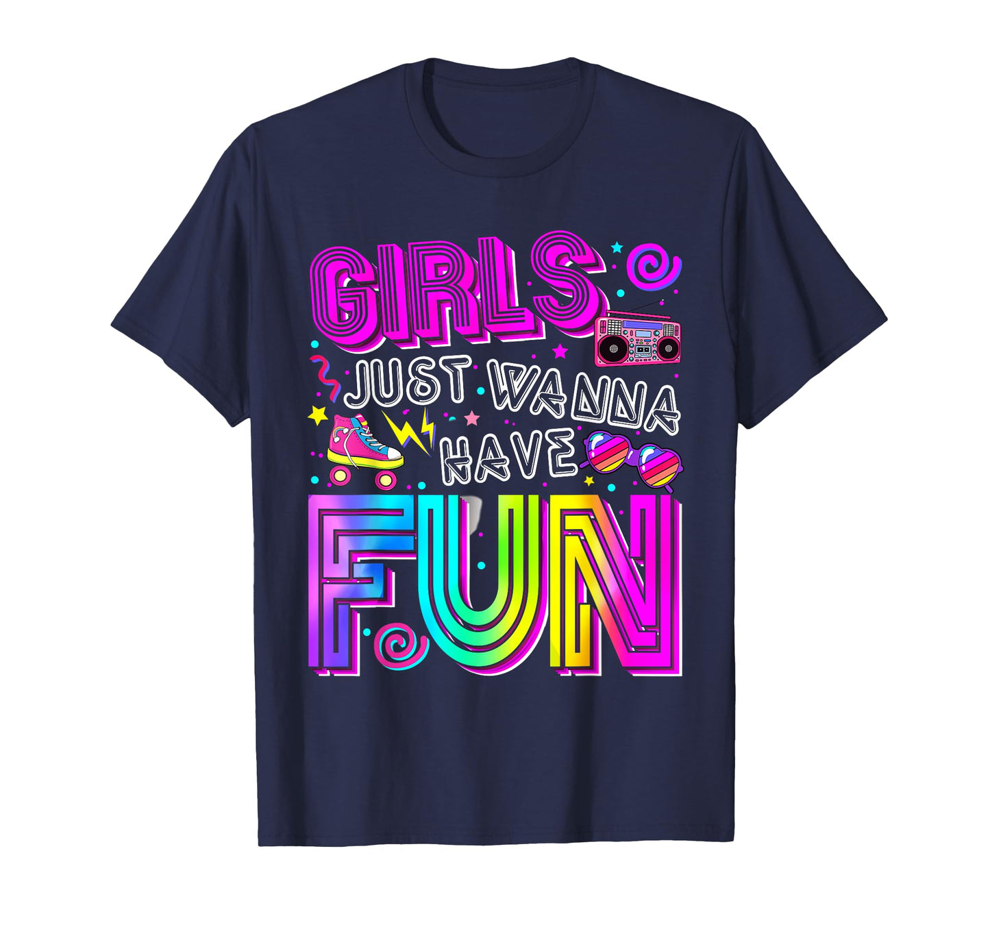Awesome 80's Girls Just Wanna Have Fun 1980s Birthday Girl T-Shirt
