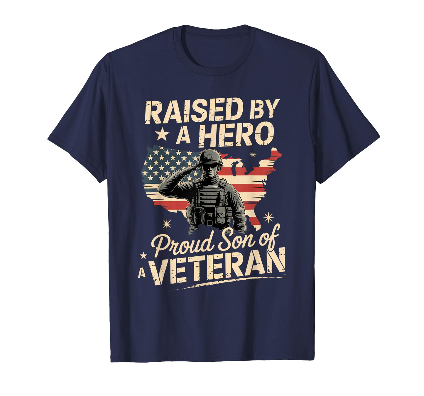 Raised by A Hero Proud Son of Veteran Patriotic Veterans Day T-Shirt