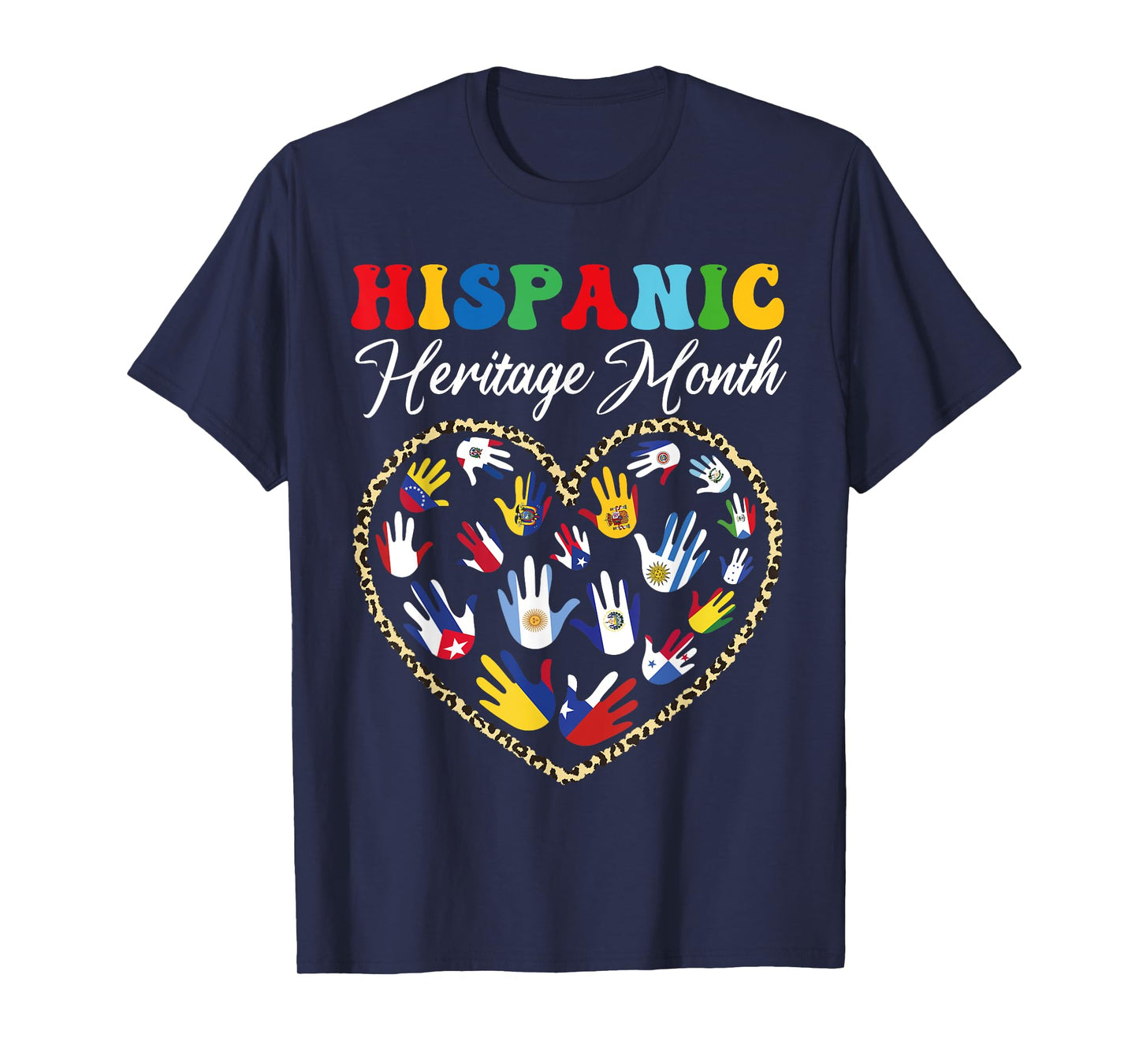 Happy National Hispanic Heritage Month All Countries Heart T-Shirt