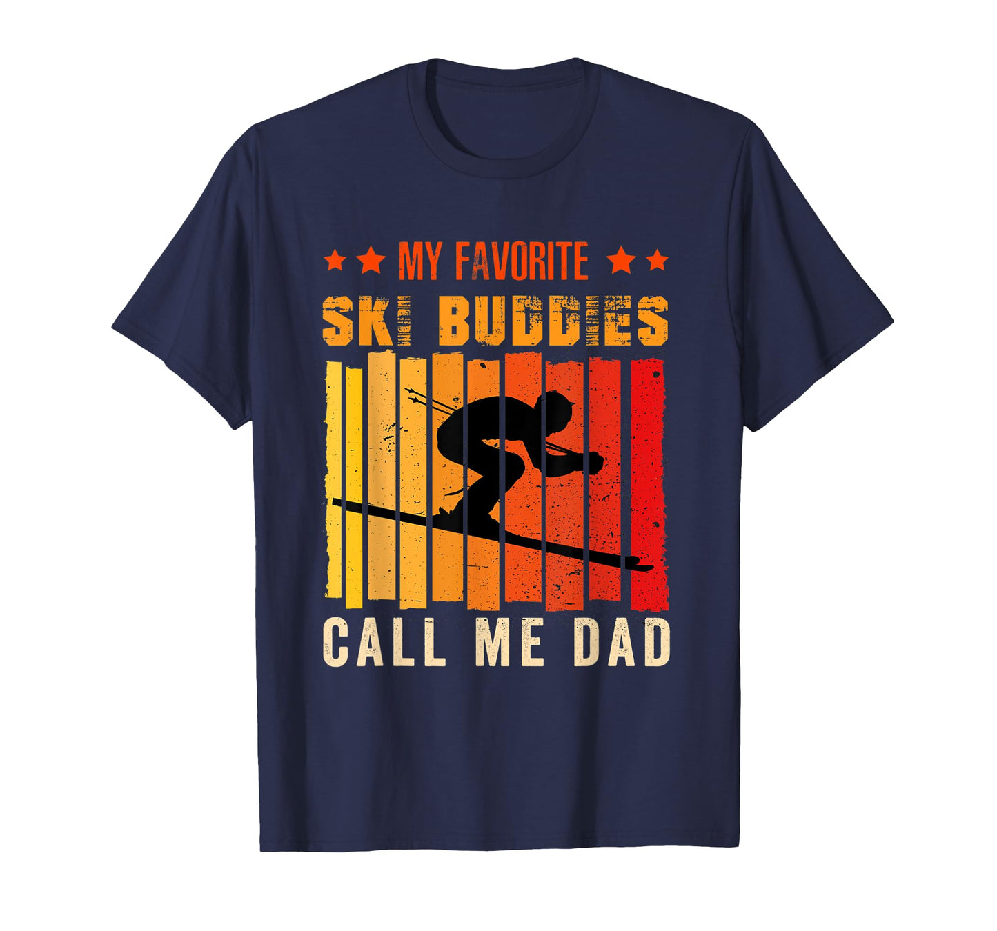 My Favorite Ski Buddies Call Me Dad Skiing for Ski Lovers T-Shirt