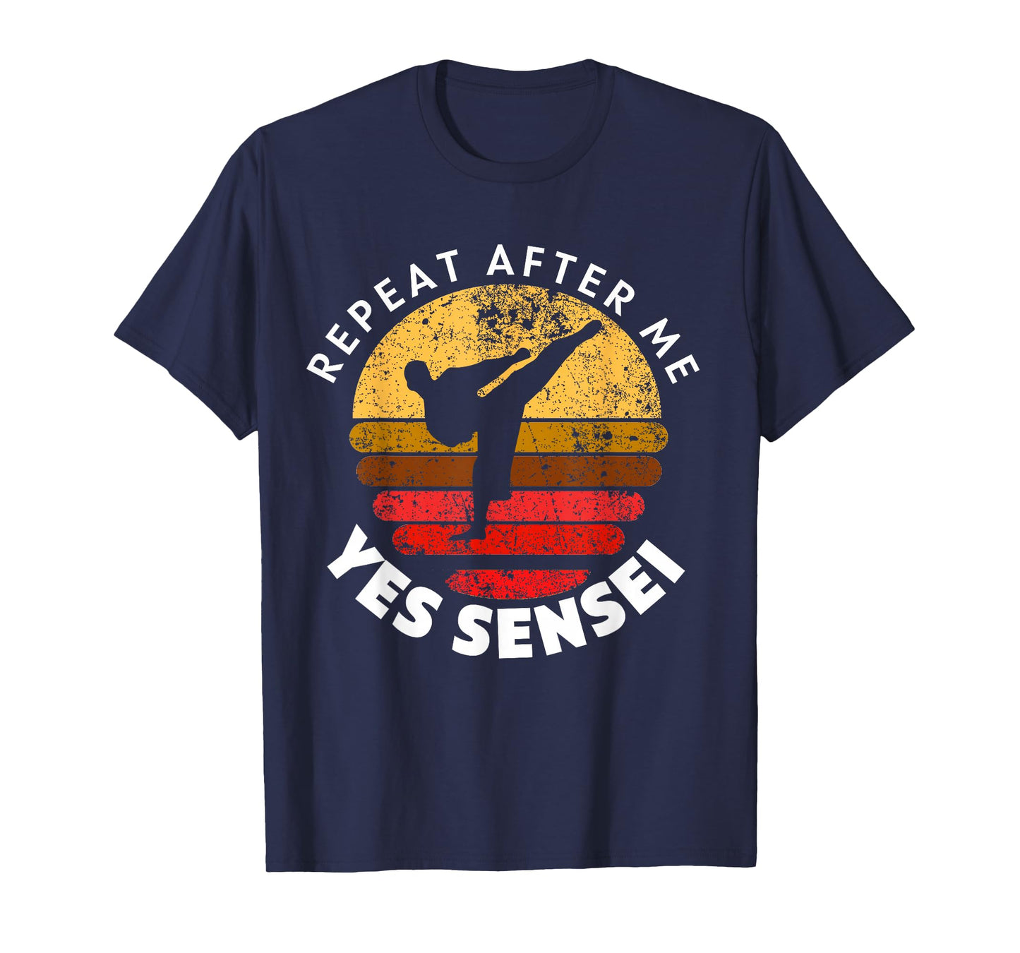 Repeat After Me Yes Sensei T-Shirt