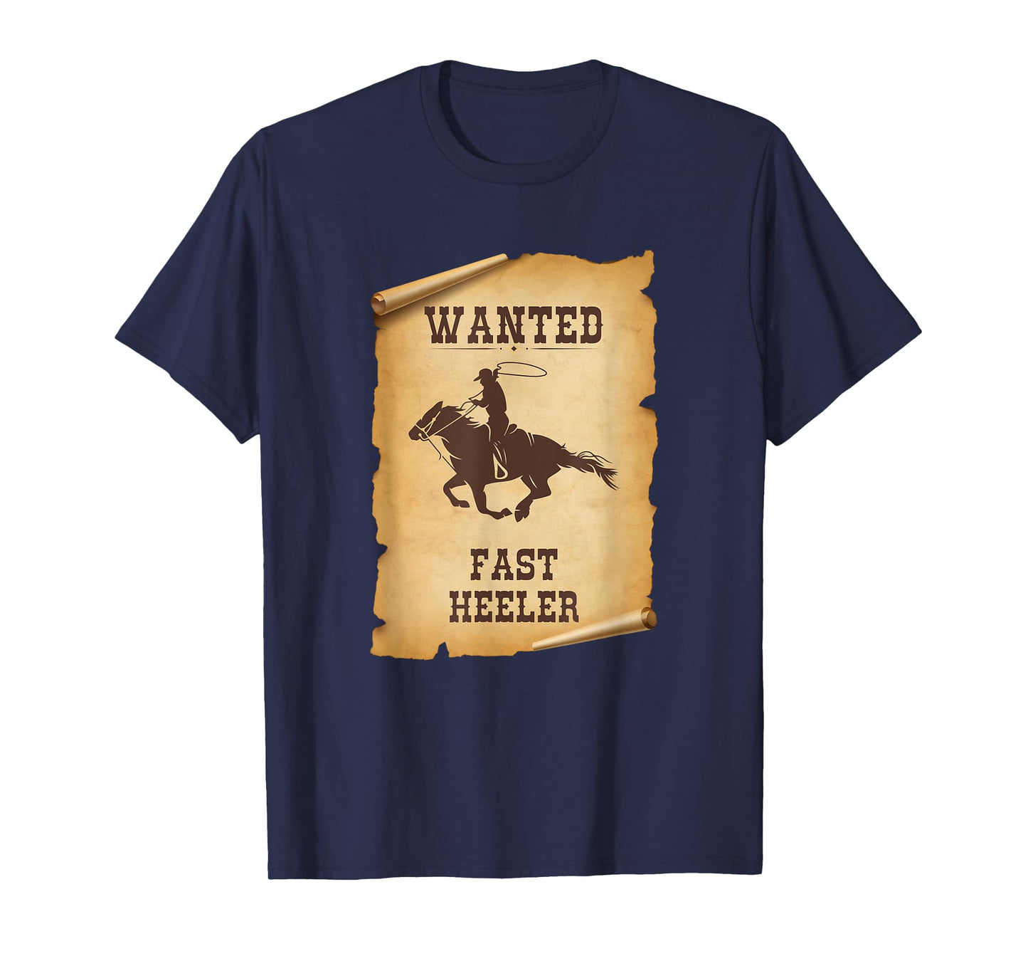 WANTED FAST HEELER, Team roping, heeling, header, roper T-Shirt