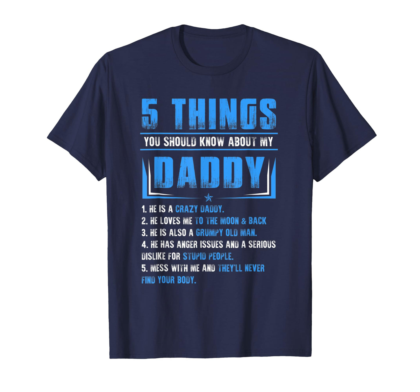 Fathers Day Funny 5 Things You Should Know About My Daddy T-Shirt
