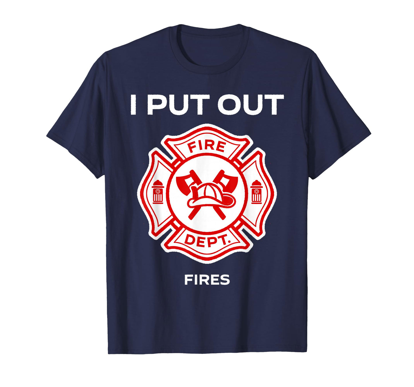 I Put Out Fires Firefighter Halloween Costume Firemen Men T-Shirt