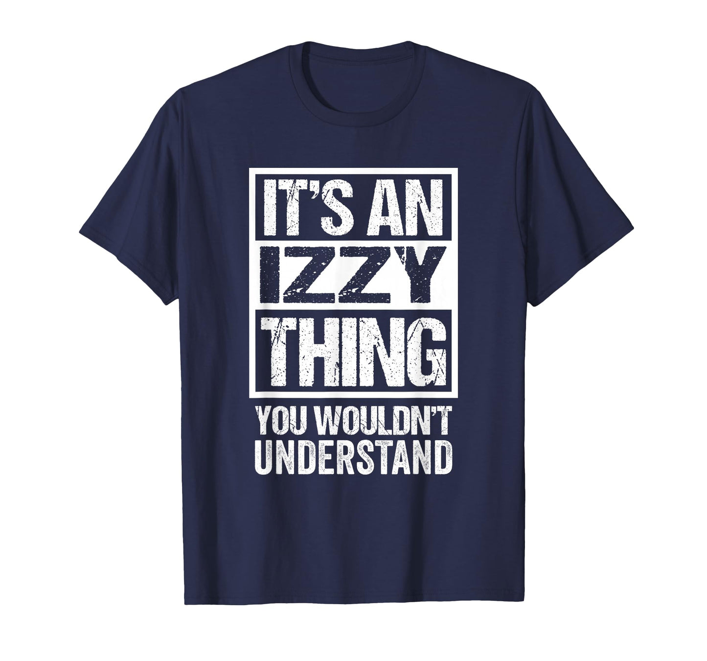 an Izzy Thing You Wouldn't Understand T-Shirt