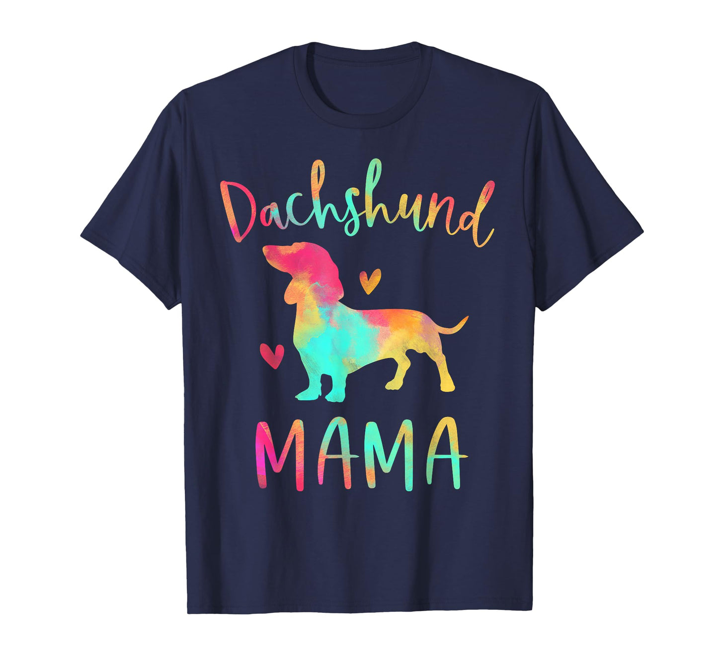 Dachshund Mama Colorful Doxie Gifts Dog Mom T-Shirt Small