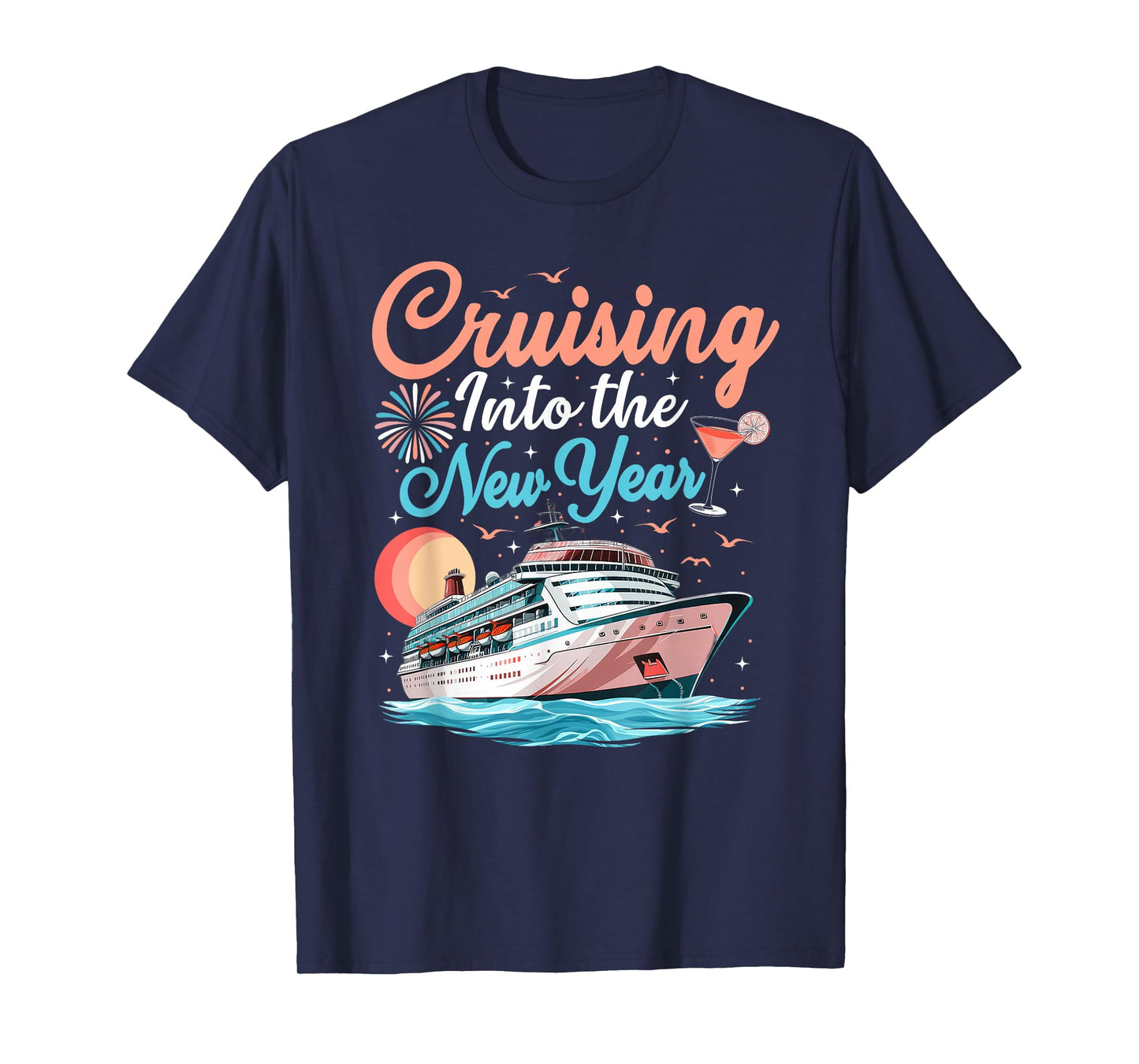 Cruising Into New Years Eve Party Countdown Happy New Year T-Shirt