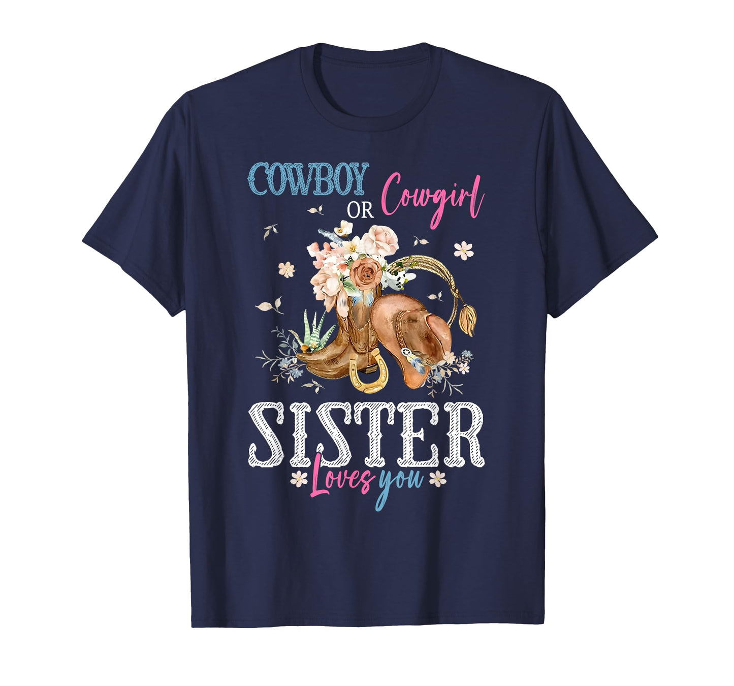 Cowboy or Cowgirl Gender Reveal Party Announcement Sister T-Shirt